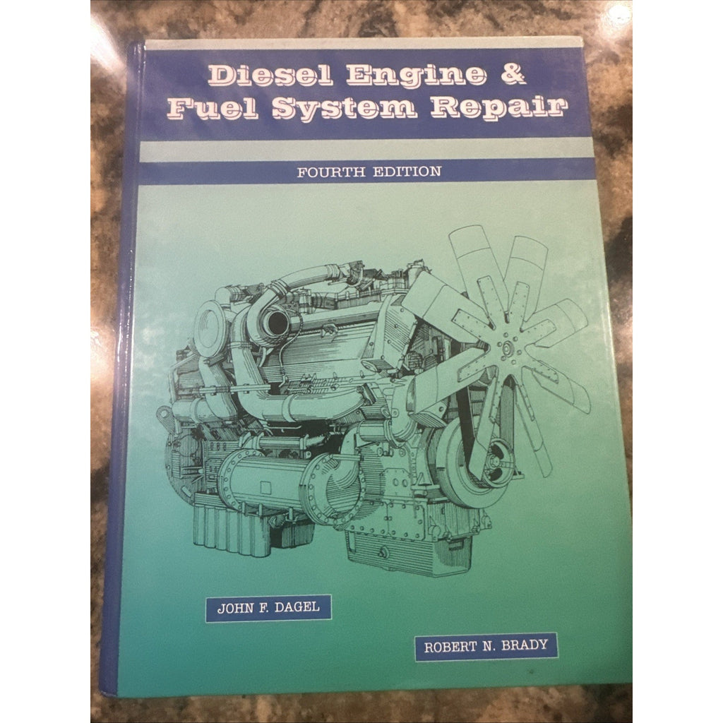 Diesel Engine and Fuel System Repair Dagel, John F. 4th Edition