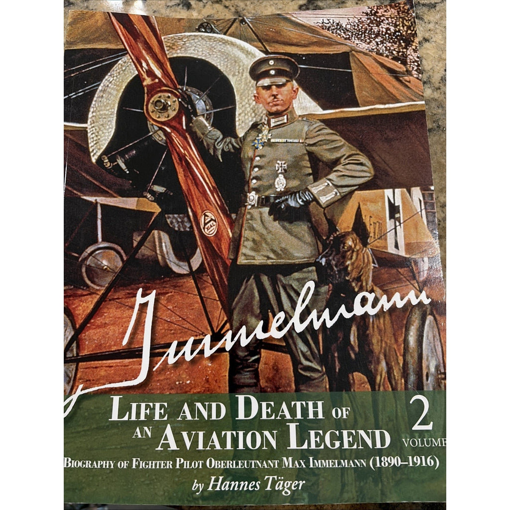 Immelmann: Life And Death Of An Aviation Legend Vol.1 And 2